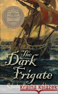 The Dark Frigate Charles Boardman Hawes Warren Chappell 9780486823928 Dover Publications