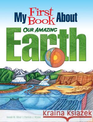 My First Book About Our Amazing Earth Patricia Wynne 9780486833064