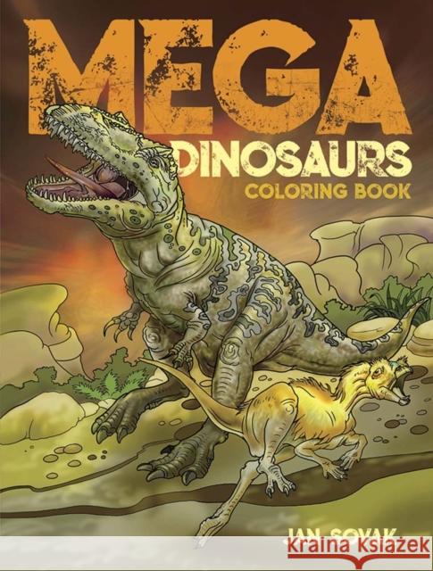 Mega Dinosaurs Coloring Book Jan Sovak 9780486833965 Dover Publications Inc.