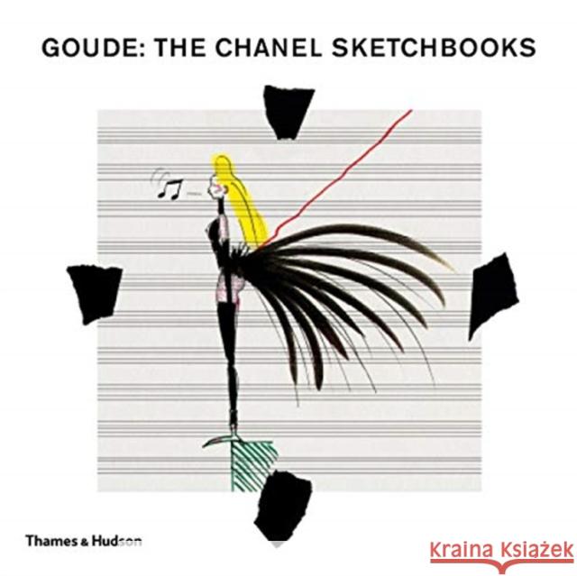 Goude: The Chanel Sketchbooks Goude, Jean-Paul 9780500023389 Thames & Hudson