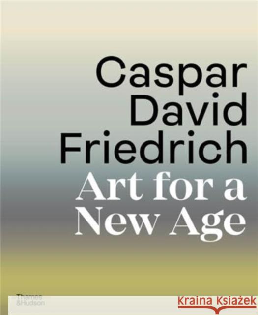 Caspar David Friedrich Johannes Grave 9780500028339 Thames & Hudson Ltd