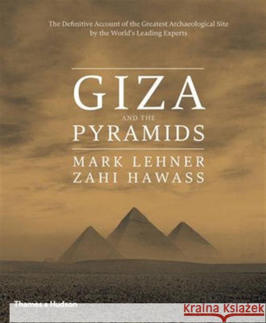 Giza and the Pyramids Zahi Hawass 9780500051894 THAMES & HUDSON