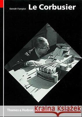 Le Corbusier Kenneth Frampton 9780500203415 Thames & Hudson