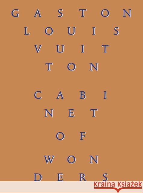 Cabinet of Wonders: The Gaston-Louis Vuitton Collection Patrick Mauries 9780500518991