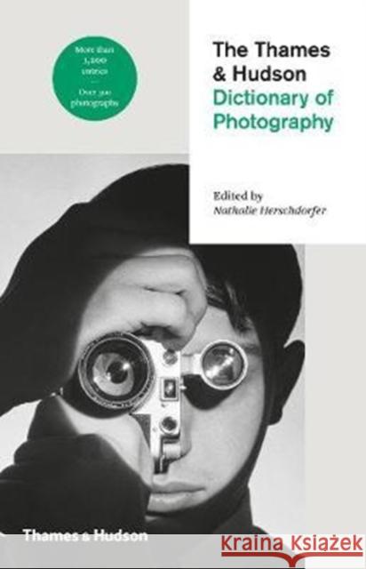 Thames & Hudson Dictionary of Photography  Herschdorfer, Nathalie 9780500544990 
