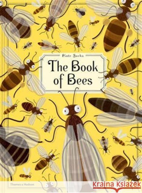 The Book of Bees Piotr Socha 9780500650950 Thames & Hudson Ltd