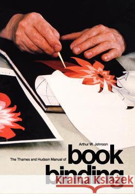 Manual of Bookbinding Arthur W. Johnson 9780500680117 Thames & Hudson Ltd