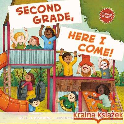 Second Grade, Here I Come! D. J. Steinberg Laura Wood 9780515158083 Grosset & Dunlap