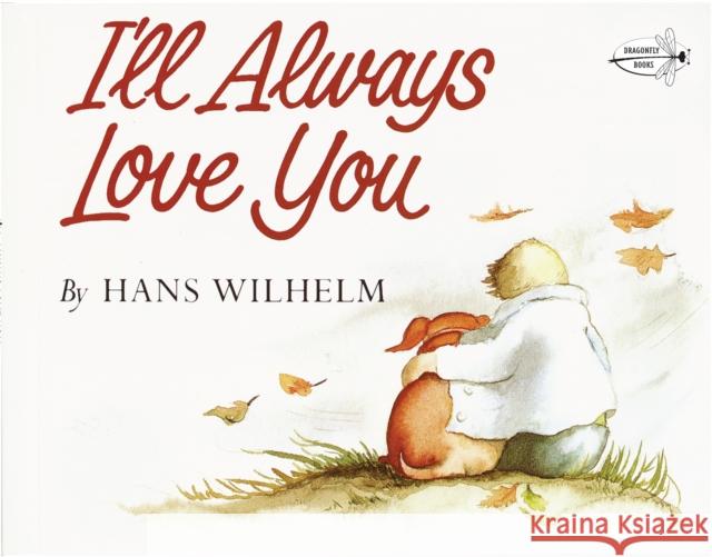 I'll Always Love You Hans Wilhelm 9780517572658 Dragonfly Books