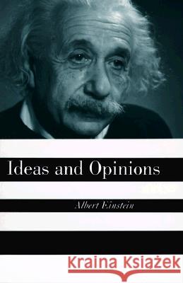 Ideas and Opinions Albert Einstein 9780517884409 Three Rivers Press (CA)