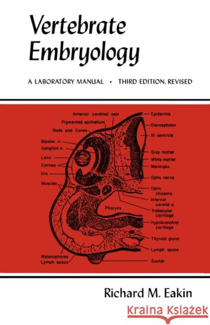 Vertebrate Embryology: A Laboratory Manual Eakin, Richard M. 9780520035935 University of California Press
