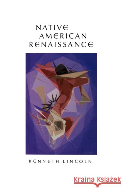 Native American Renaissance Kenneth Lincoln 9780520054578 University of California Press