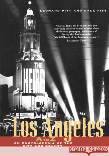 Los Angeles A to Z: An Encyclopedia of the City and County Pitt, Leonard 9780520205307 University of California Press