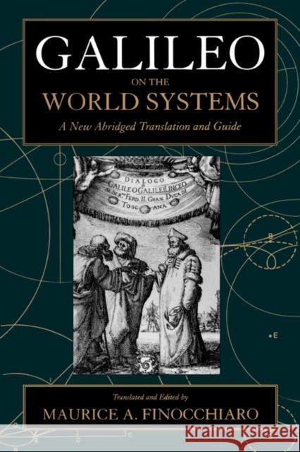 Galileo on the World Systems: A New Abridged Translation and Guide Galilei, Galileo 9780520206465 University of California Press