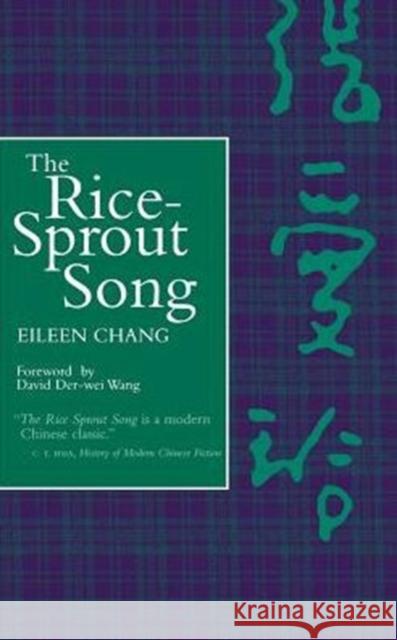 The Rice Sprout Song Eileen Chang Ai-Ling Chang David Der-Wei Wang 9780520210882