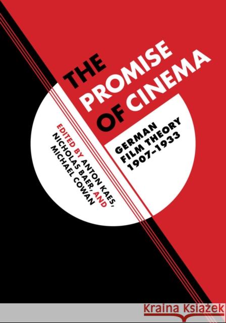 The Promise of Cinema: German Film Theory, 1907-1933volume 49 Kaes, Anton 9780520219083 John Wiley & Sons