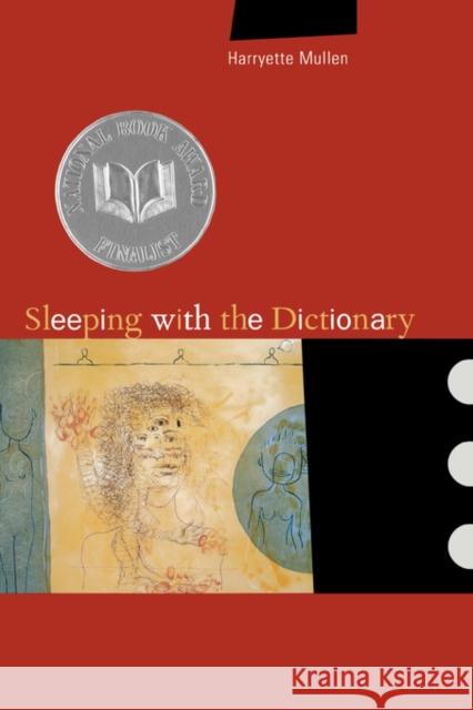 Sleeping with the Dictionary: Volume 4 Mullen, Harryette 9780520231436 University of California Press