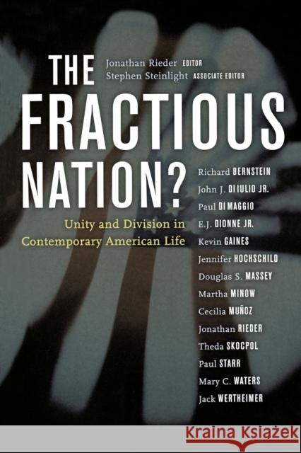 The Fractious Nation?: Unity and Division in Contemporary American Life Rieder, Jonathan 9780520236639 University of California Press
