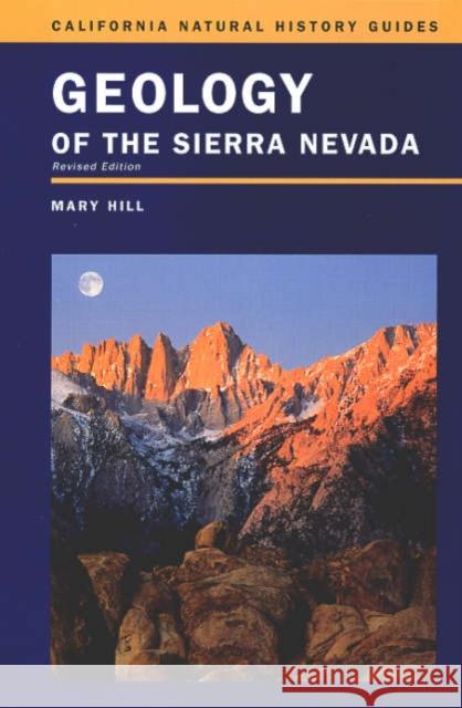 Geology of the Sierra Nevada: Volume 80 Hill, Mary 9780520236967 University of California Press