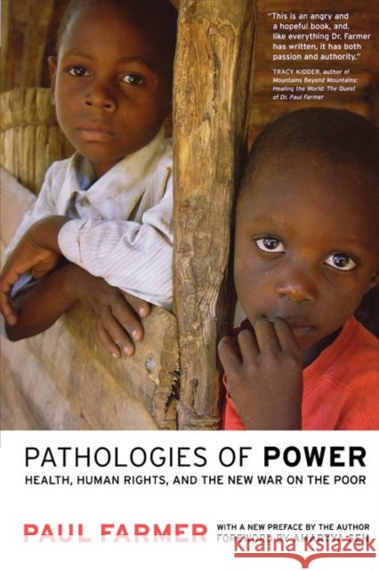 Pathologies of Power: Health, Human Rights, and the New War on the Poor Farmer, Paul 9780520243262