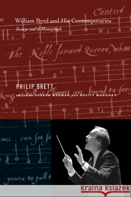 William Byrd and His Contemporaries: Essays and a Monograph Brett, Philip 9780520247581 University of California Press
