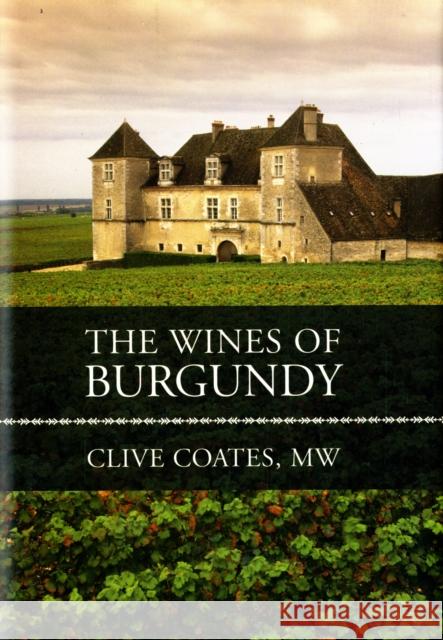 The Wines of Burgundy C Coates 9780520250505 0
