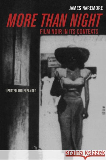More Than Night: Film Noir in Its Contexts Naremore, James 9780520254022