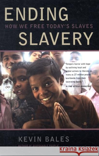 Ending Slavery: How We Free Today's Slaves Bales, Kevin 9780520257962
