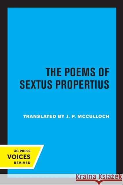 The Poems of Sextus Propertius Sextus Propertius 9780520306912 University of California Press