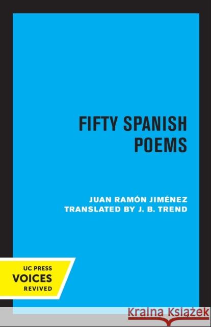 Fifty Spanish Poems Juan Ramon Jimenez 9780520349964