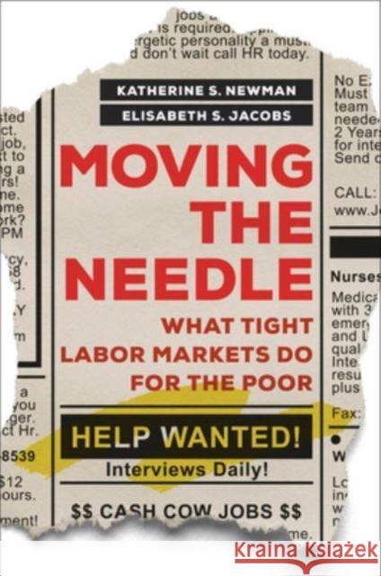 Moving the Needle: What Tight Labor Markets Do for the Poor Newman, Katherine S. 9780520379107