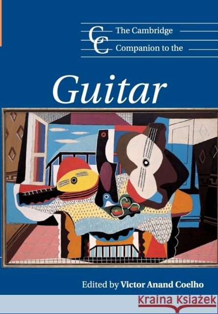The Cambridge Companion to the Guitar Victor Coelho Jonathan Cross 9780521000406 Cambridge University Press