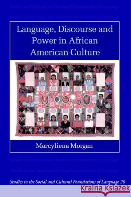 Language, Discourse and Power in African American Culture Marcyliena H. Morgan 9780521001496