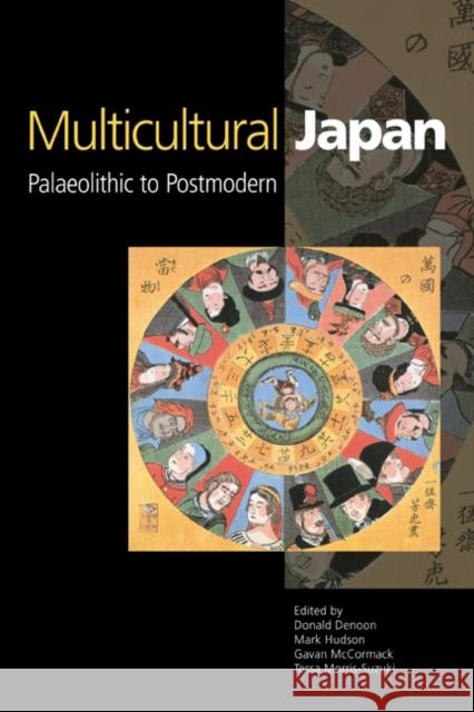 Multicultural Japan: Palaeolithic to Postmodern Denoon, Donald 9780521003629 Cambridge University Press