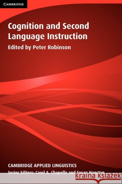 Cognition and Second Language Instruction W. P. Robinson Peter Robinson Michael H. Long 9780521003865 Cambridge University Press