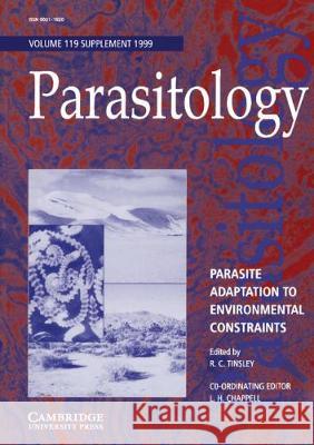 Parasite Adaptation to Environmental Constraints R  C Tinsley 9780521005005 0