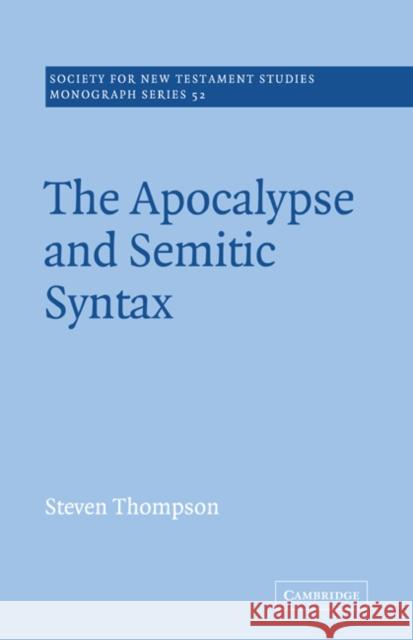 The Apocalypse and Semitic Syntax Steven Thompson John Court 9780521018784