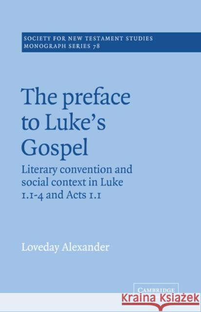 The Preface to Luke's Gospel Loveday Alexander John Court 9780521018814