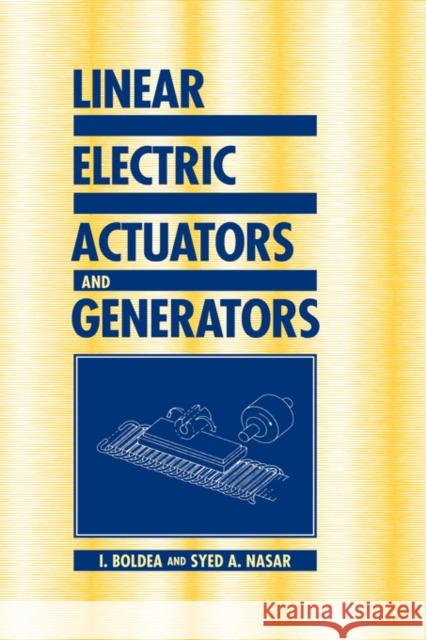 Linear Electric Actuators and Generators I. Boldea Syed A. Nasar 9780521020329 Cambridge University Press