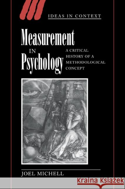 Measurement in Psychology: A Critical History of a Methodological Concept Michell, Joel 9780521021517 Cambridge University Press