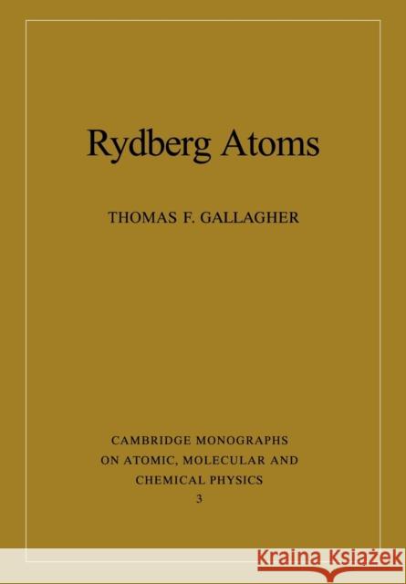 Rydberg Atoms Thomas F. Gallagher A. Dalgarno F. H. Read 9780521021661 Cambridge University Press