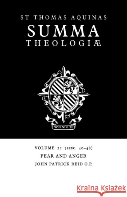 Summa Theologiae: Volume 21, Fear and Anger: 1a2ae. 40-48 Aquinas, Thomas 9780521029292