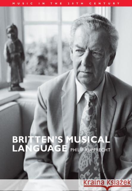 Britten's Musical Language Philip Rupprecht Arnold Whittall 9780521031035 Cambridge University Press
