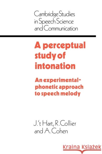 A Perceptual Study of Intonation Hart, J. T. 9780521032575