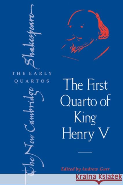 The First Quarto of King Henry V William Shakespeare Andrew Gurr Brian Gibbons 9780521032636