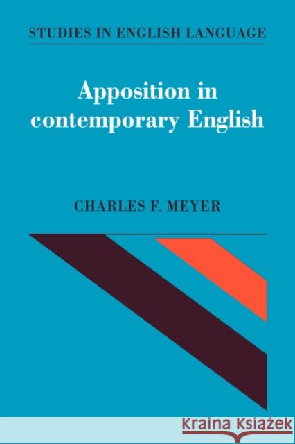 Apposition in Contemporary English Charles F. Meyer Merja Kyt” Bas Aarts 9780521033138
