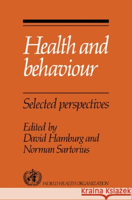 Health and Behaviour: Selected Perspectives Hamburg, David 9780521033381 Cambridge University Press