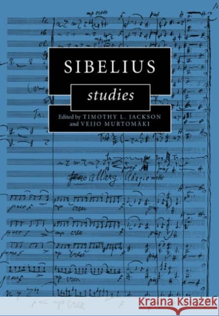 Sibelius Studies Timothy L. Jackson Veijo Murtomaki 9780521033572 Cambridge University Press