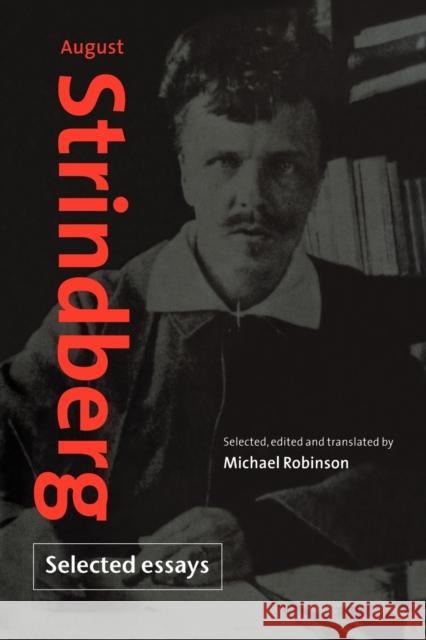August Strindberg: Selected Essays August Strindberg Michael Robinson Michael Robinson 9780521034418 Cambridge University Press
