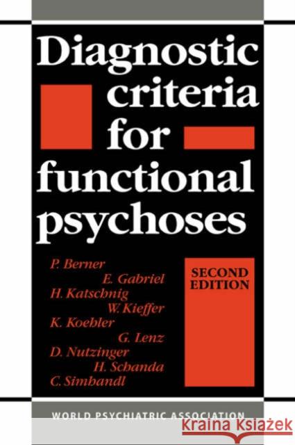 Diagnostic Criteria for Functional Psychoses P. Berner E. Gabriel H. Katschnig 9780521035125 Cambridge University Press